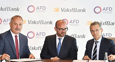 Fransa'dan VakıfBank’a 100 milyon euro ‘yeşil konut’ kredisi