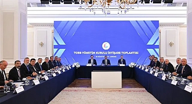 Cumhurbaşkanı Yardımcısı Yılmaz'ın, TOBB heyetiyle neler görüştüğü belli oldu