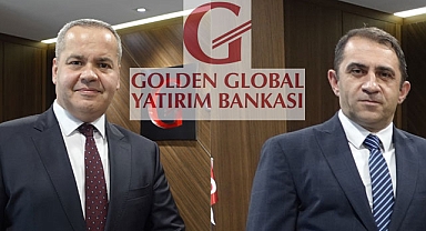 Golden Global Yatırım Bankası'na üst düzey atamalar yapıldı