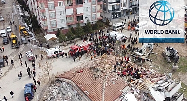 Dünya Bankası'ndan Deprem Bölgesine 500 Milyon Dolarlık Destek