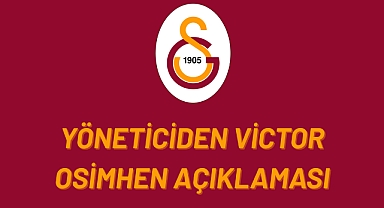 Galatasaray'lı Yöneticiden Victor Osimhen açıklaması! Kalmasını istiyoruz...