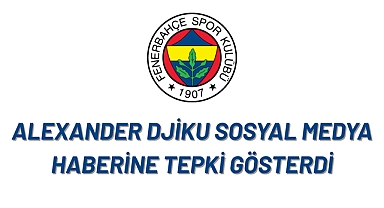 Alexander Djiku'dan sosyal medya eleştirilerine yanıt!
