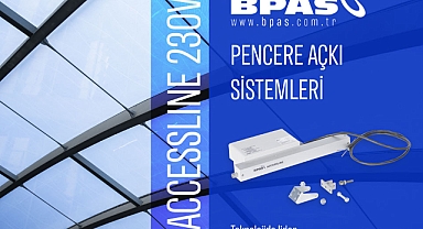 Bpas otomatik pencere sistemleri, güvenlik ve konforu bir araya getiriyor