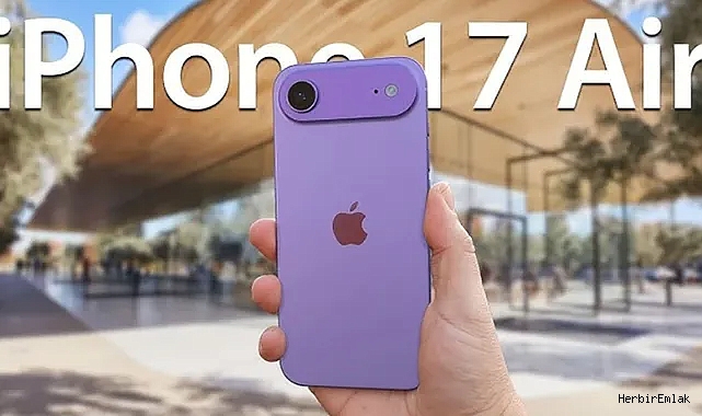 iPhone 17 ve iPhone 17 Air tanıtıldı: İşte özellikleri, yenilikleri ve Türkiye fiyatları