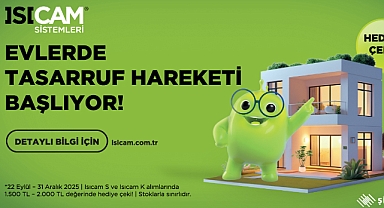 Isıcam kampanyasıyla cam yenileyenler hediye çeki kazanacak