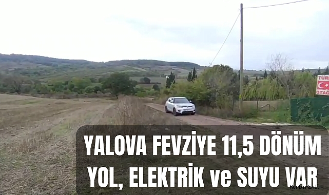 Yalova Fevziye'de 11,5 dönüm. Elektriği, suyu ve resmi yolu var
