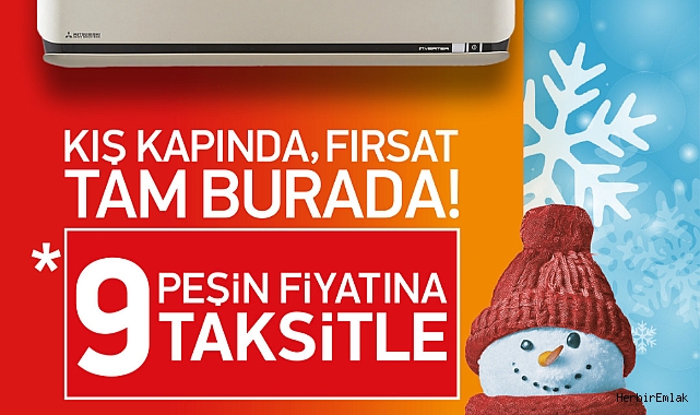 Kış kapıda: Mitsubishi Heavy klimalarda 9 taksit fırsatı