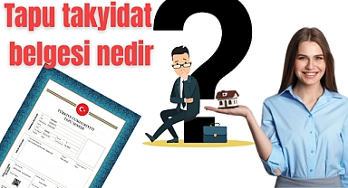 Bir mülk alırken, önce mutlaka bu belgeyi isteyin: Tapu takyidat belgesi neden önemli?