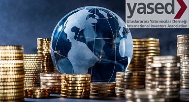 Uluslararası Yatırımcılar Derneği: 10 ayda Türkiye’ye 11,6 milyar dolar doğrudan yatırım geldi