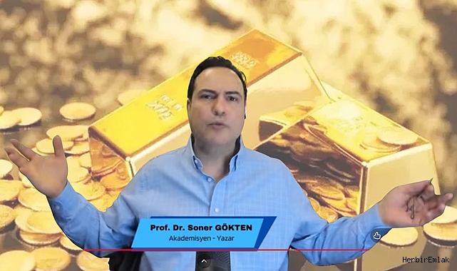 Prof. Soner Gökten: Altında barkod sistemi, mahalle kuyumcusunu ve küçük yatırımcıyı vuracak