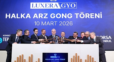 Borsa İstanbul’da Luxera GYO gongu çaldı