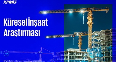 İnşaat sektörü büyüme fırsatlarını koruyor, riskler stratejileri değiştiriyor