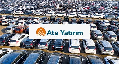 Ata Yatırım'dan otomotiv pazarı için yeni tahmin: 2026 satış beklentisi aşağı çekildi